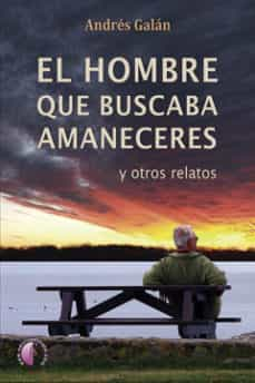 Descarga gratuita de libros de audio de itune. EL HOMBRE QUE BUSCABA AMANECERES 9788415495499