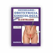 Descarga libros electrónicos gratis en inglés. DICCIONARIO DE OBSTETRICIA Y GINECOLOGÍA en español de  9788416042999 PDF FB2