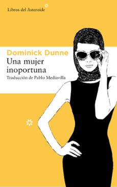 Descarga de la tienda de libros electrónicos UNA MUJER INOPORTUNA in Spanish de DOMINICK DUNNE ePub RTF PDF