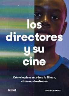 Libro de google descarga gratuita LOS DIRECTORES Y SU CINE: COMO LO PIENSAN, COMO LO FILMAN, COMO NOS LO OFRECEN 9788418725999 (Spanish Edition)