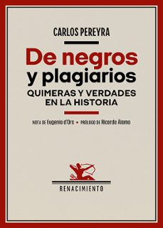 Descarga gratuita de libros electrónicos en formato pdb DE NEGROS Y PLAGIARIOS. QUIMERAS Y VERDADES EN LA HISTORIA (Spanish Edition) de CARLOS PEREIRA iBook ePub MOBI 9788419791399