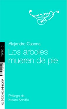 Descarga gratuita de libros de texto pdfs. LOS ARBOLES MUEREN DE PIE 9788441421899 de ALEJANDRO CASONA (Spanish Edition) RTF MOBI FB2