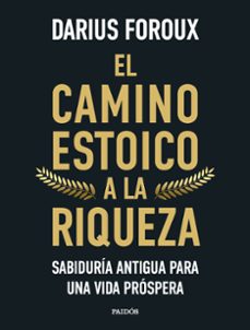 EL CAMINO ESTOICO A LA RIQUEZA