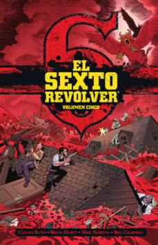 Descargar ebooks epub de torrents EL SEXTO REVOLVER VOLUMEN 5 en español 9788467962499 de CULLEN BUNN, BRIAN HURTT, BILL CRABTREE PDB