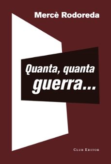 Descarga libros gratis online en español. QUANTA, QUANTA GUERRA de MERCÈ RODOREDA en español