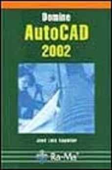 Descarga de la colección de libros electrónicos de Kindle DOMINE AUTOCAD 2002 9788478975099 de JOSE LUIS COGOLLOR GOMEZ PDF (Spanish Edition)