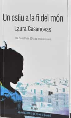Descargas de libros electrónicos gratis en línea UN ESTIU A LA FI DEL MÓN PDF de LAURA CASANOVAS en español 9788489885899