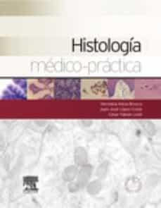 Descarga gratuita de libros de costos HISTOLOGA MDICO-PRCTICA + STUDENTCONSULT EN ESPAOL  de BRUSCO H. A. (Literatura espaola)