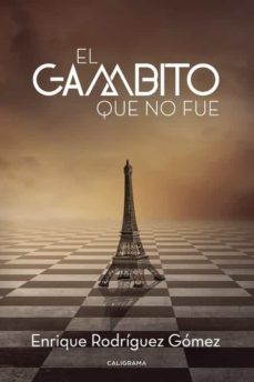 Descargar libros de audio en inglés gratis (I.B.D.) EL GAMBITO QUE NO FUE de ENRIQUE RODRIGUEZ GOMEZ 9788491128199 (Spanish Edition) ePub