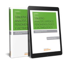Descargar STALKING: ANALISIS JURIDICO, FENOMENOLOGICO Y VICTIMOLOGICO gratis pdf - leer online