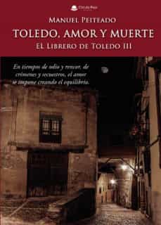 Libros gratis descargas de dominio público (I.B.D.) TOLEDO, AMOR Y MUERTE EL LIBRERO DE TOLEDO III in Spanish 9788491836599