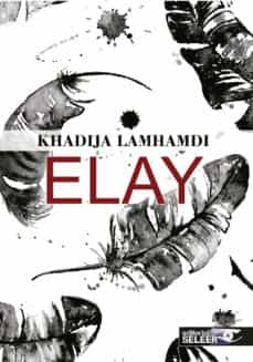 Amazon descargar gratis libros de audio ELAY FB2 PDF iBook de KHADIJA LAMHAMDI (Spanish Edition)