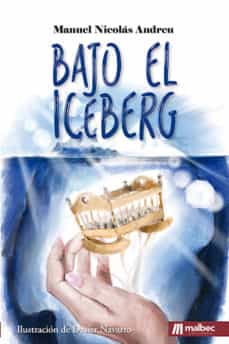 Enlaces de descarga de libros de texto BAJO EL ICEBERG 9788494572999 RTF MOBI (Literatura española)