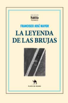 Descargar gratis joomla pdf ebook LA LEYENDA DE LAS BRUJAS RTF 9788494822599 de FRANCISCO JOSE MAYOR CANO en español