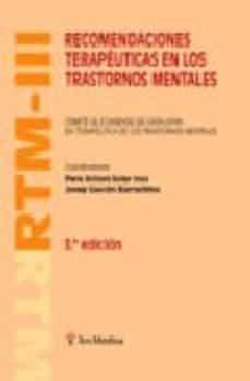 Descargar ebook pdfs online RTM-III: RECOMENDACIONES TERAPEUTICAS EN LOS TRASTORNOS MENTALES (3ª ED.) 9788497510899 RTF de P.A. SOLER, J. GASCON