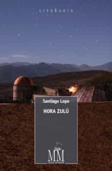 Descargar libros gratis en línea para iPod HORA ZULU (Spanish Edition) de SANTIAGO LOPO 9788498656299 