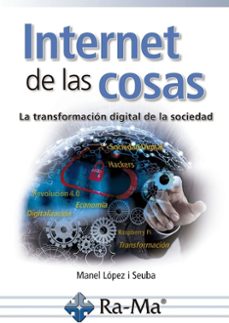 Descarga segura de libros electrónicos INTERNET DE LAS COSAS de MANEL LOPEZ I SEUBA RTF iBook PDF 9788499647999