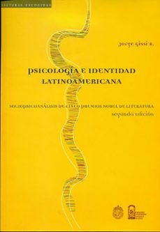 Relaismarechiaro.it Psicologia E Identidad Latinoamericana: Sociopsicoanalisis De Cin Co Premios Nobel De Literatura Image