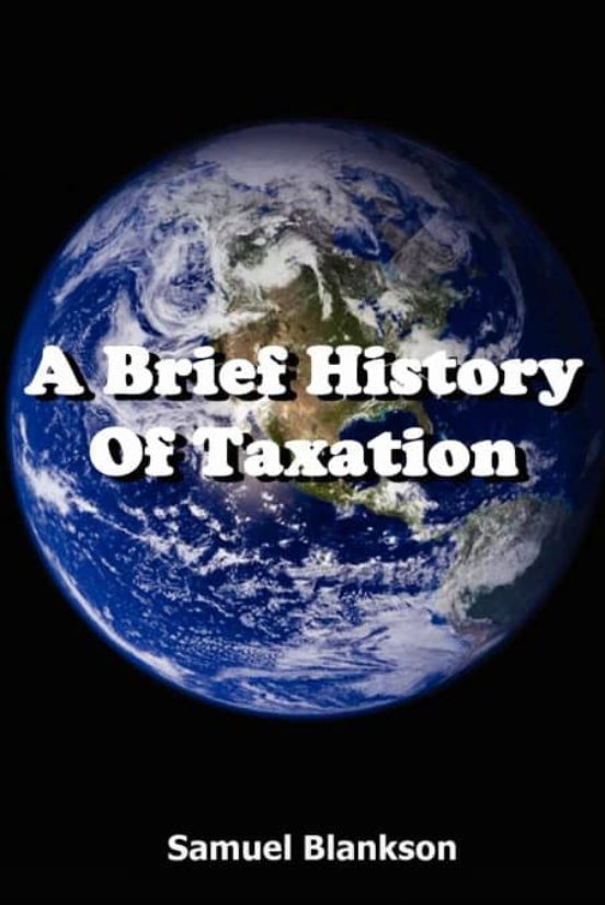 A BRIEF HISTORY OF TAXATION SAMUEL BLANKSON Casa del Libro