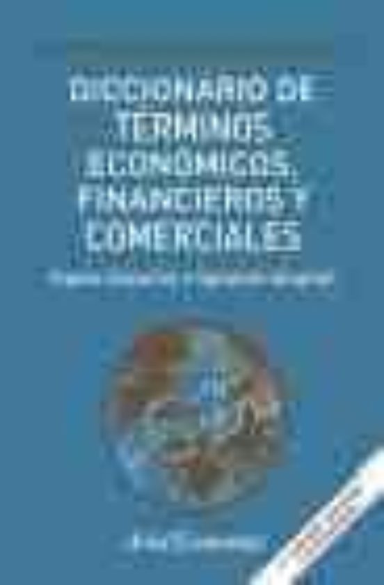 Diccionario De Terminos Economicos Financieros Y Comerciales In Gles EspaÑol EspaÑol Ingles 1332