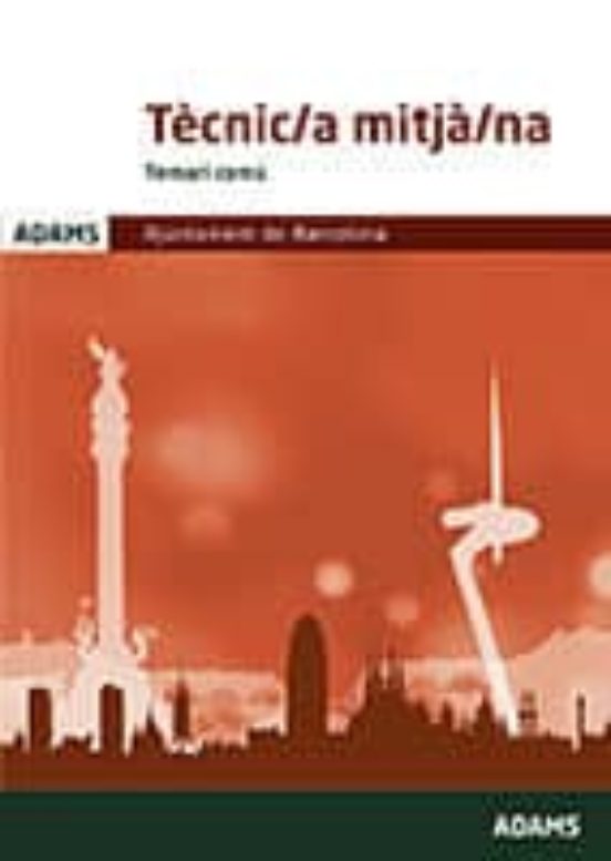 TÈCNIC/A MITJÀ/NA TEMARI COMÚ AJUNTAMENT DE BARCELONA (edición en catalán)