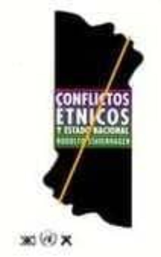 CONFLICTOS ETNICOS Y ESTADO NACIONAL RODOLFO STAVENHAGEN Casa Del Libro