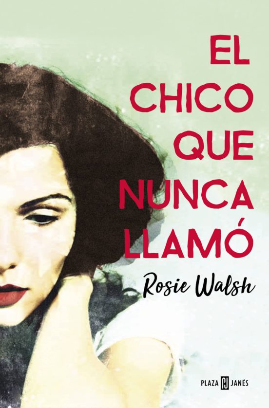 El Chico Que Nunca Llamo Ebook Rosie Walsh Descargar Libro Pdf O Epub 9788401021619 el chico que nunca llamo ebook rosie walsh descargar libro pdf o epub 9788401021619
