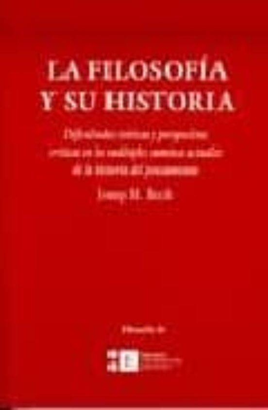 LA FILOSOFIA Y SU HISTORIA: DIFICULTADES TEORICAS Y PERSPECTICAS ...