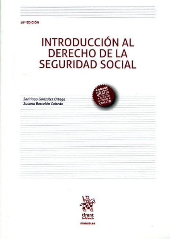 INTRODUCCION AL DERECHO DE LA SEGURIDAD SOCIAL 10ª EDICIÓN 2016 VV.AA. Casa del Libro INTRODUCCION AL DERECHO DE LA SEGURIDAD SOCIAL 10ª EDICIÓN 2016 VV.AA. Casa del Libro