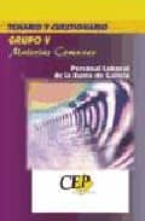 PERSONAL LABORAL DE LA XUNTA DE GALICIA GRUPO V. MATERIAS COMUNES : TEMARIO Y CUESTIONARIO