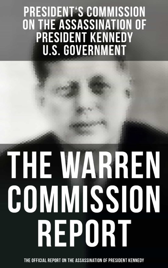 Ebook The Warren Commission Report The Official Report On The Assassination Of President 