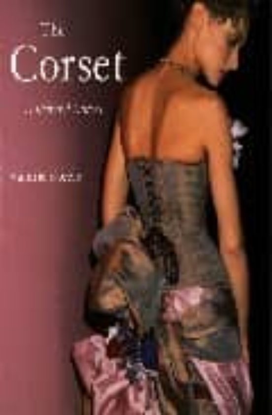 the corset a cultural history valerie steele