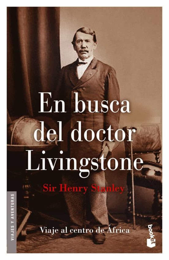 EN BUSCA DEL DOCTOR LIVINGSTONE VIAJE AL CENTRO DE AFRICA HENRY STANLEY Casa del Libro
