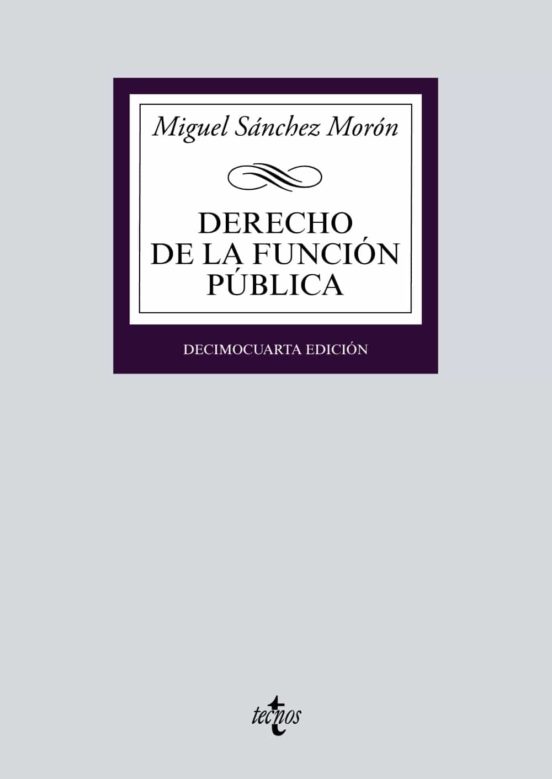 Sánchez Morón. Derecho de la función pública. Tecnos, 2021