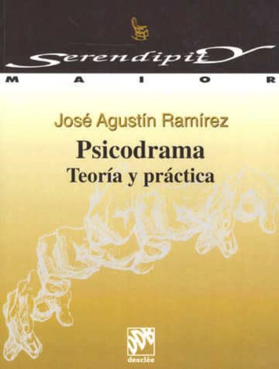 Psicodrama Teoria Y Practica Jose Agustin Ramirez Casa Del Libro