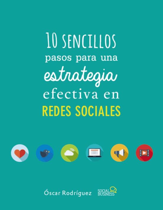 10 SENCILLOS PASOS PARA UNA ESTRATEGIA EFECTIVA EN REDES SOCIALES ...