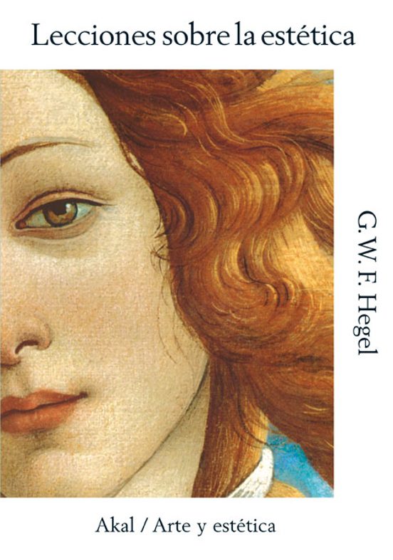 LECCIONES SOBRE LA ESTETICA WILHELM FRIEDRICH HEGEL Casa del Libro LECCIONES SOBRE LA ESTETICA WILHELM FRIEDRICH HEGEL Casa del Libro