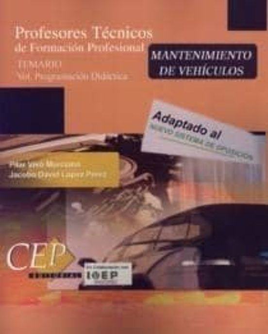 MANTENIMIENTO DE VEHICULOS. PROFESORES TECNICOS DE FORMACION PROF ESIONAL: TEMARIO (VOL. PROGRAMACION DIDACTICA) TO DE SUPERFICIES)