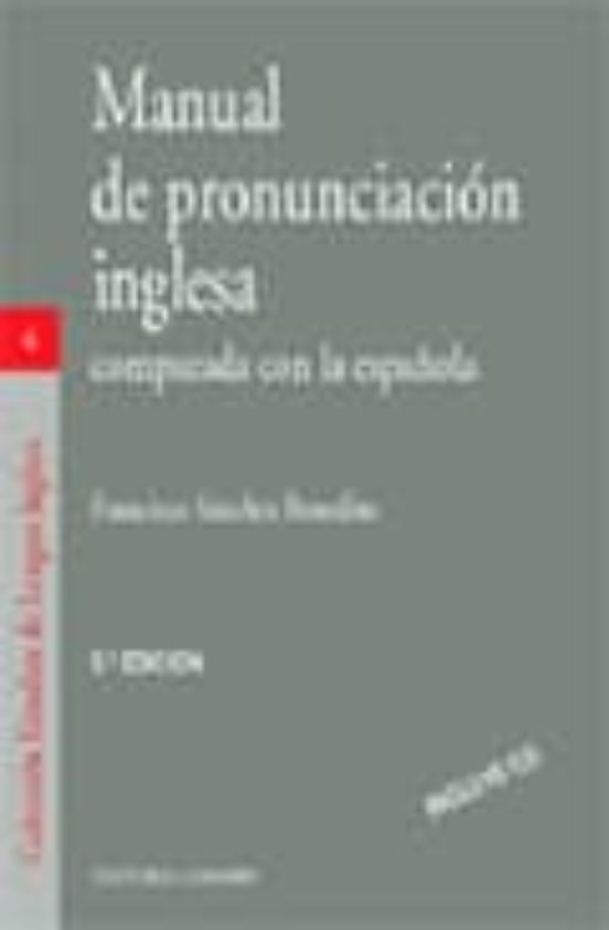 Manual De Pronunciacion Inglesa Comparada Con La EspaÑola 5ª Ed