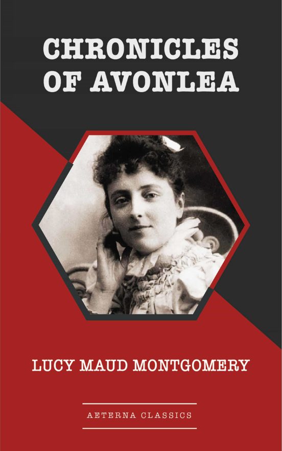 the chronicles of avonlea lucy maud montgomery