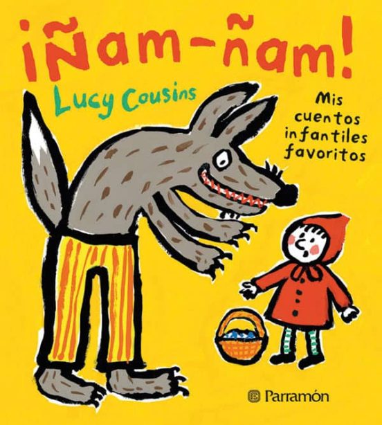 ¡Ñam Ñam Mis Cuentos Infantiles Favoritos Lucy Cousins Casa Del Libro 