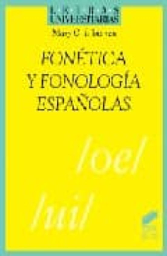 Fonetica Y Fonologia EspaÑolas Mary C Iribarren Casa Del Libro 5691