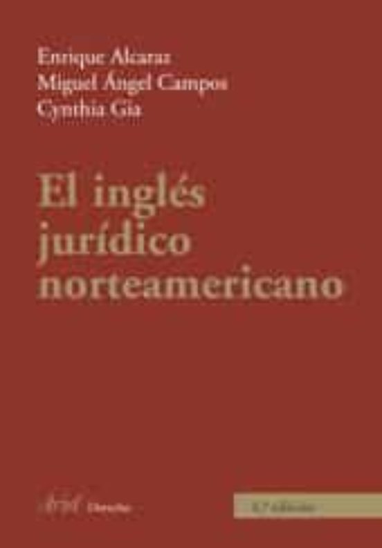 EL INGLES JURIDICO NORTEAMERICANO (4ª ED.) | ENRIQUE ALCARAZ VARO ...