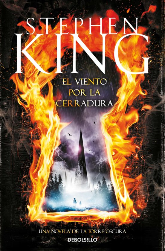 EL VIENTO POR LA CERRADURA (SAGA LA TORRE OSCURA 8) STEPHEN KING EL VIENTO POR LA CERRADURA (SAGA LA TORRE OSCURA 8) STEPHEN KING