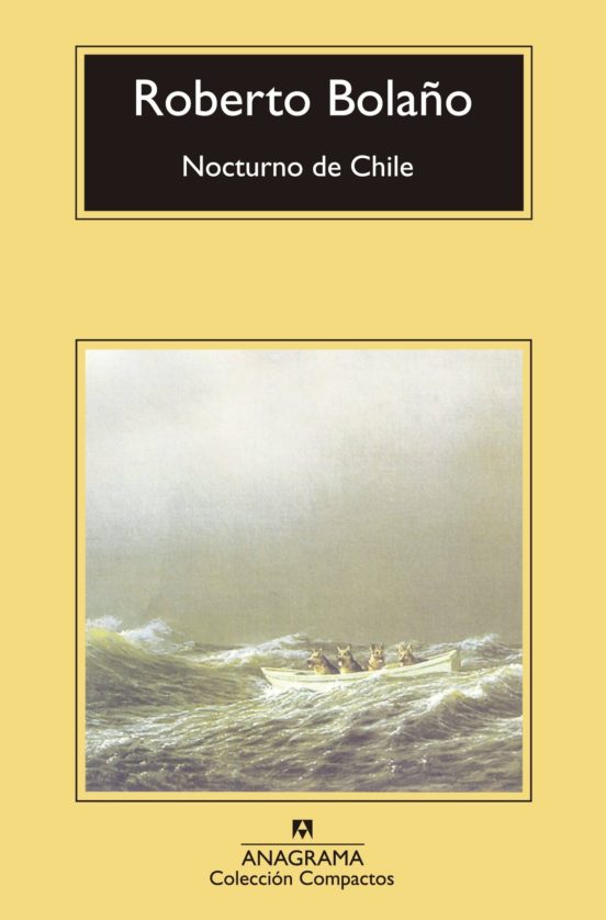 by night in chile by roberto bolaño by night in chile by roberto bolaño