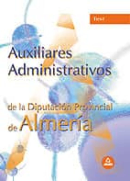 AUXILIARES ADMINISTRATIVOS DE LA DIPUTACION DE ALMERIA: TEST