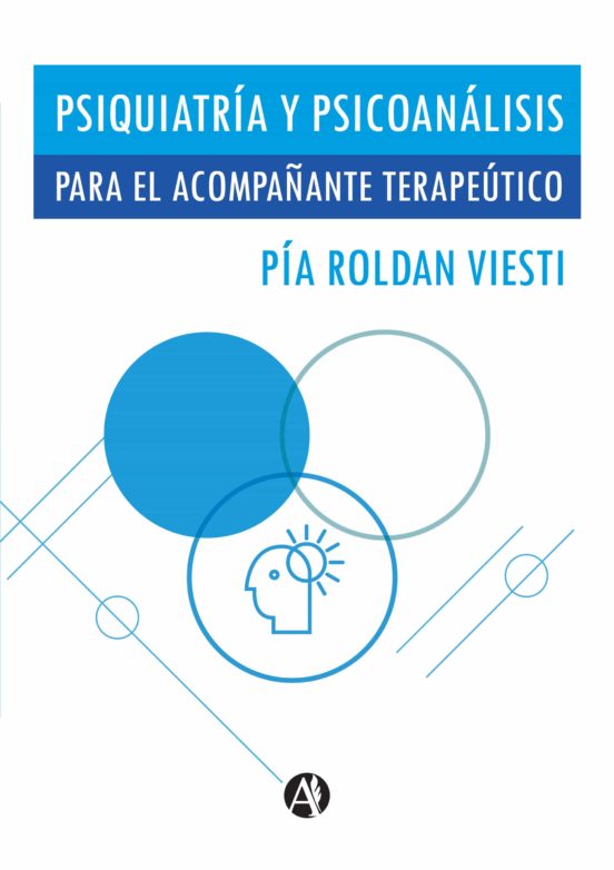 Ebook Psiquiatría Y Psicoanálisis Para El Acompañante Terapéutico Ebook Ebook Psiquiatría Y Psicoanálisis Para El Acompañante Terapéutico Ebook