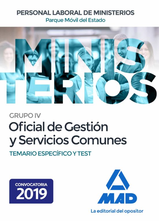 OFICIAL DE GESTION Y SERVICIOS COMUNES DEL PARQUE MOVIL DEL ESTADO: TEMARIO ESPECIFICO Y TEST