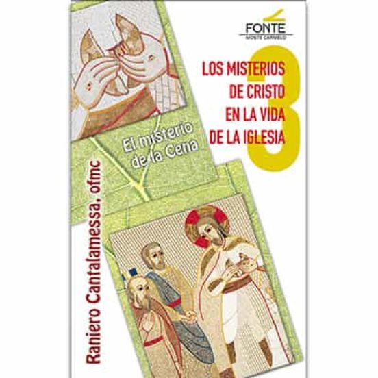 LOS MISTERIOS DE CRISTO EN LA VIDA DE LA IGLESIA 3 | RANIERO ...