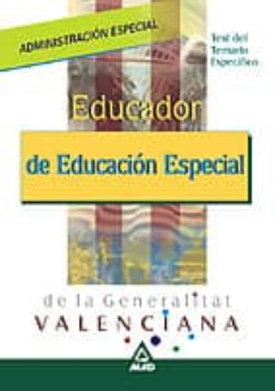 EDUCADOR DE EDUCACION ESPECIAL DE VALENCIA: TEST DEL TEMARIO OFIC IAL